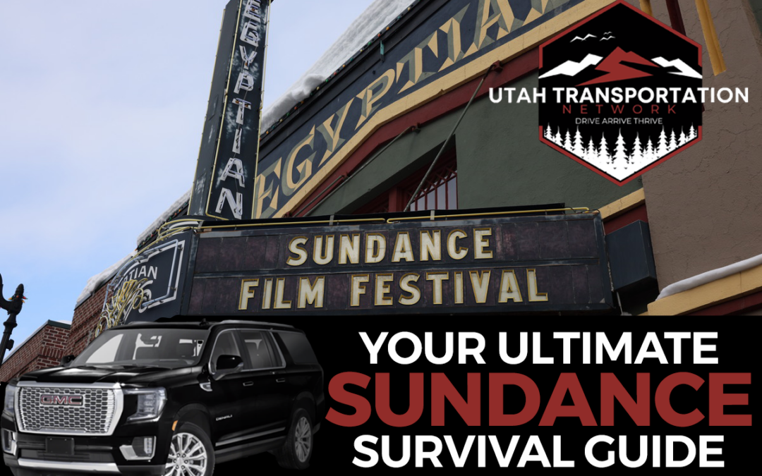 The Ultimate Sundance Survival Guide: Why Private Transportation Is a Must